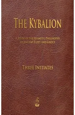 The Kybalion - Three Initiates