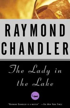 The Lady in the Lake - Raymond Chandler