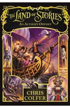 The Land of Stories: An Author's Odyssey - Chris Colfer