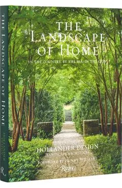 The Landscape of Home: In the Country, by the Sea, in the City - Edmund Hollander