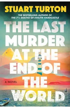 The Last Murder at the End of the World - Stuart Turton