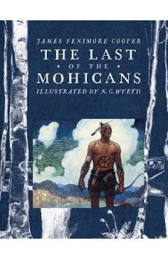 The Last of the Mohicans - James Fenimore Cooper