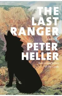 The Last Ranger - Peter Heller