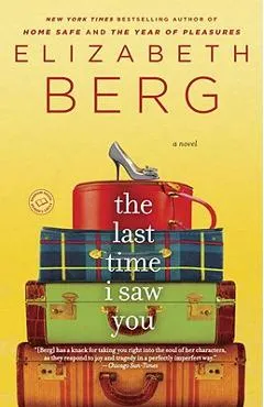 The Last Time I Saw You - Elizabeth Berg