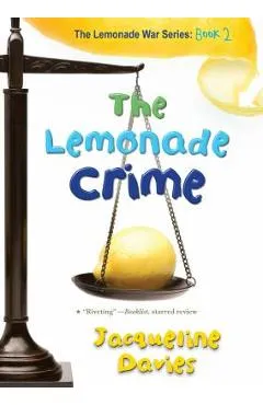 The Lemonade Crime - Jacqueline Davies