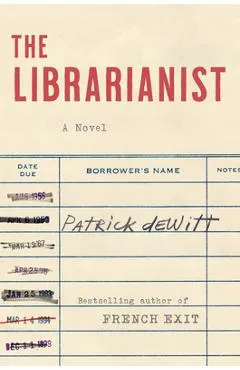The Librarianist - Patrick Dewitt