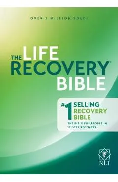 The Life Recovery Bible NLT - Stephen Arterburn