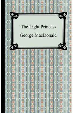 The Light Princess - George Macdonald