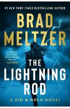 The Lightning Rod: A Zig and Nola Novel - Brad Meltzer