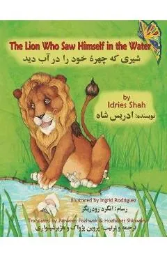 The Lion Who Saw Himself in the Water: English-Dari Edition - Idries Shah