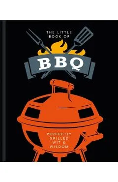 The Little Book of BBQ: Perfectly Grilled Wit & Wisdom - Orange Hippo!