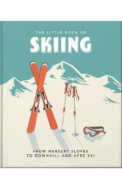 The Little Book of Skiing: Wonder, Wit & Wisdom for the Slopes - Orange Hippo!