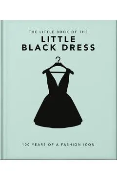 The Little Book of the Little Black Dress: 100 Years of a Fashion Icon - Hippo! Orange