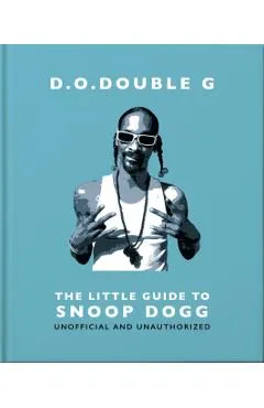 The Little Guide to Snoop Dogg: The Og Since 1993 - Orange Hippo!
