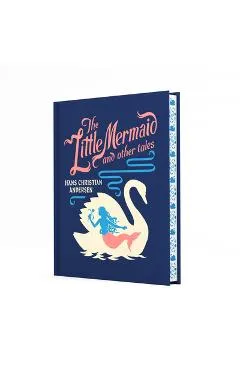 The Little Mermaid and Other Tales - Hans Christian Andersen