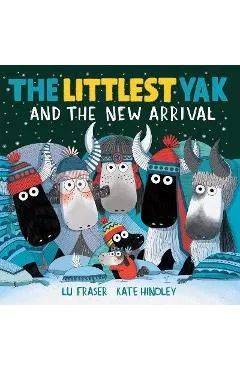 The Littlest Yak and the New Arrival - Lu Fraser