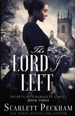 The Lord I Left - Scarlett Peckham