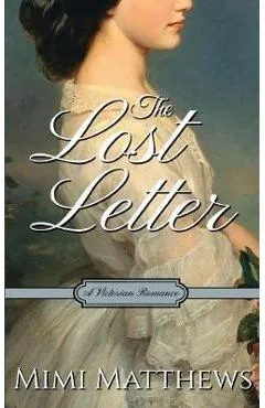 The Lost Letter: A Victorian Romance - Mimi Matthews