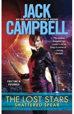 The Lost Stars: Shattered Spear - Jack Campbell