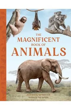 The Magnificent Book of Animals - Tom Jackson