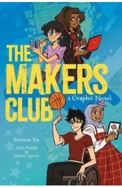 The Makers Club: A Graphic Novel - Reimena Yee