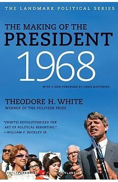 The Making of the President 1968 - Theodore H. White