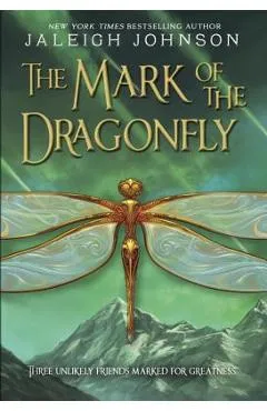 The Mark of the Dragonfly - Jaleigh Johnson