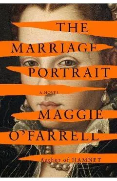 The Marriage Portrait - Maggie O'farrell