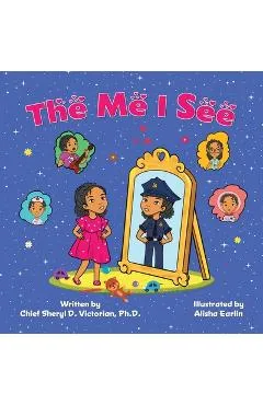 The Me I See - Sheryl D. Victorian