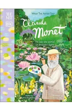 The Met Claude Monet: He Saw the World in Brilliant Light - Amy Guglielmo