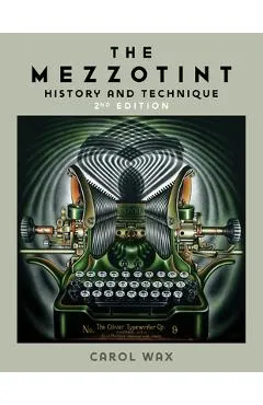 The Mezzotint: History and Technique - Carol Wax