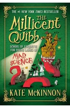 The Millicent Quibb School of Etiquette for Young Ladies of Mad Science - Kate Mckinnon