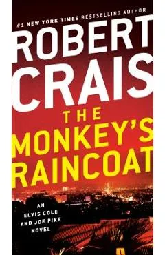 The Monkey's Raincoat: An Elvis Cole and Joe Pike Novel - Robert Crais