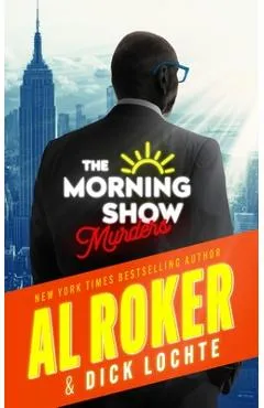 The Morning Show Murders - Al Roker