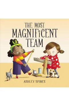 The Most Magnificent Team - Ashley Spires