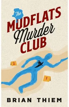 The Mudflats Murder Club - Brian Thiem