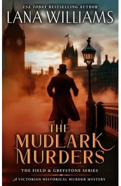 The Mudlark Murders: A Victorian Historical Murder Mystery - Lana Williams