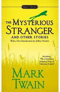 The Mysterious Stranger and Other Stories - Mark Twain