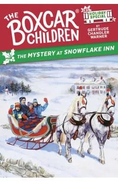 The Mystery at Snowflake Inn: A Christmas Holiday Special - Gertrude Chandler Warner