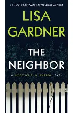 The Neighbor: A Detective D. D. Warren Novel - Lisa Gardner