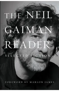 The Neil Gaiman Reader: Selected Fiction - Neil Gaiman