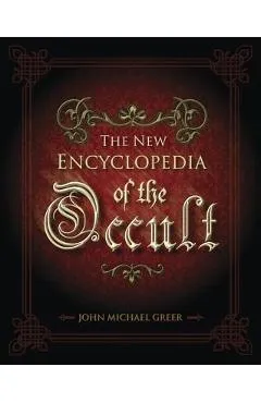The New Encyclopedia of the Occult - John Michael Greer