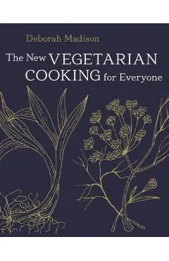 The New Vegetarian Cooking for Everyone - Deborah Madison