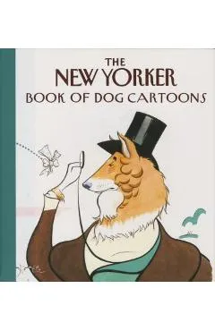 The New Yorker Book of Dog Cartoons - The New Yorker