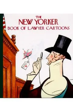 The New Yorker Book of Lawyer Cartoons - The New Yorker