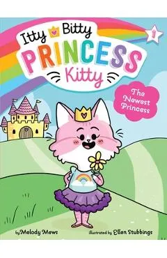The Newest Princess, 1 - Melody Mews