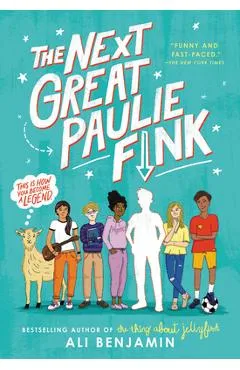 The Next Great Paulie Fink - Ali Benjamin