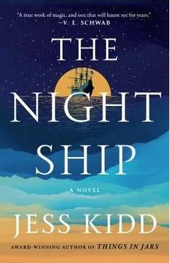 The Night Ship - Jess Kidd