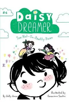 The Not-So-Pretty Pixies, Volume 4 - Holly Anna