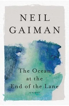 The Ocean at the End of the Lane - Neil Gaiman
